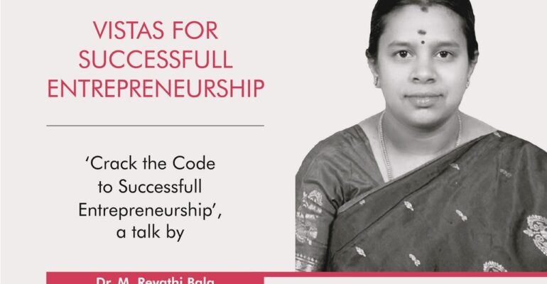 Vistas for Entrepreneurship: CONV. CONVERSATIONS with Dr. M Revathi Bala