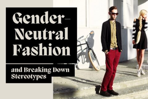 Gender Neutral Fashion and Breaking Down Stereotypes (5)