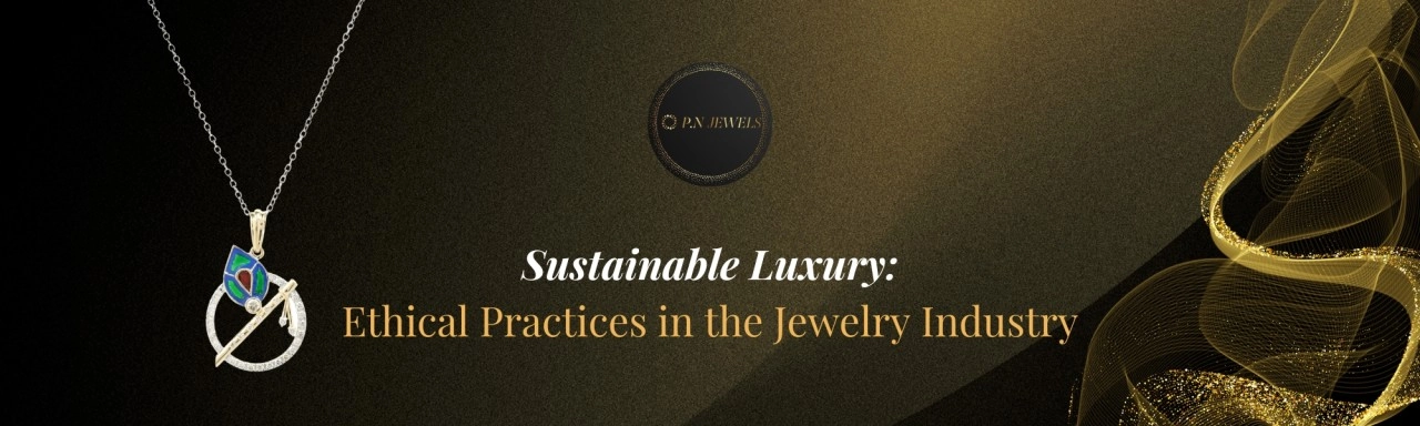 The Craftsmanship Behind Fine Jewelry Design